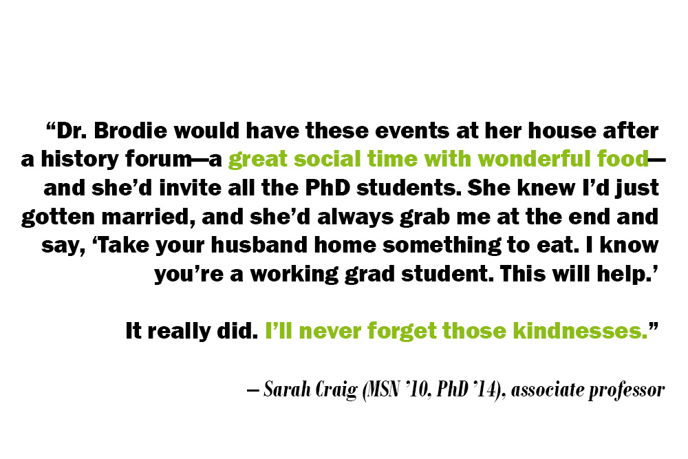 A tribute to Brodie from former mentee Sarah Craig, associate professor.
