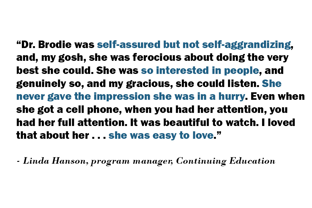 A second tribute from Linda Hanson, former manager at the Bjoring History Center, a close friend and associate of Dr. Brodie's.