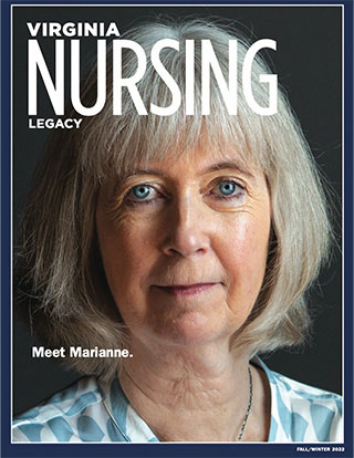 Virginia Nursing Legacy magazine cover for fall/winter 2022 - Meet Dean Marianne Baernholdt